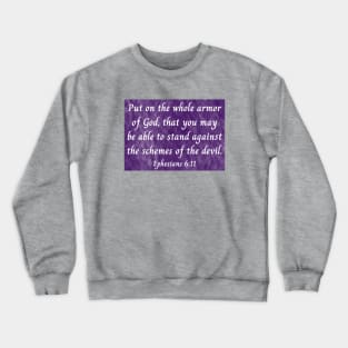 Bible Verse Ephesians 6:11 Crewneck Sweatshirt